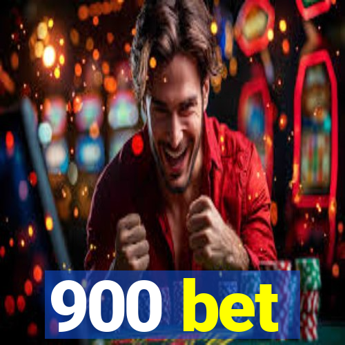 900 bet